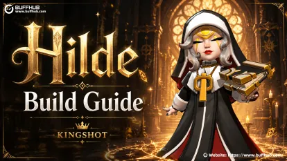 Kingshot Hilde Guide: Best Build, Skills, Gear & More