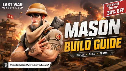 Mason Build Guide for Last War: Survival: Best Skills, Gear, Teams, and Investment