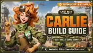 Best Carlie Build in Last War: Survival (2026): Skills, Gear, Teams, and Exclusive Weapon