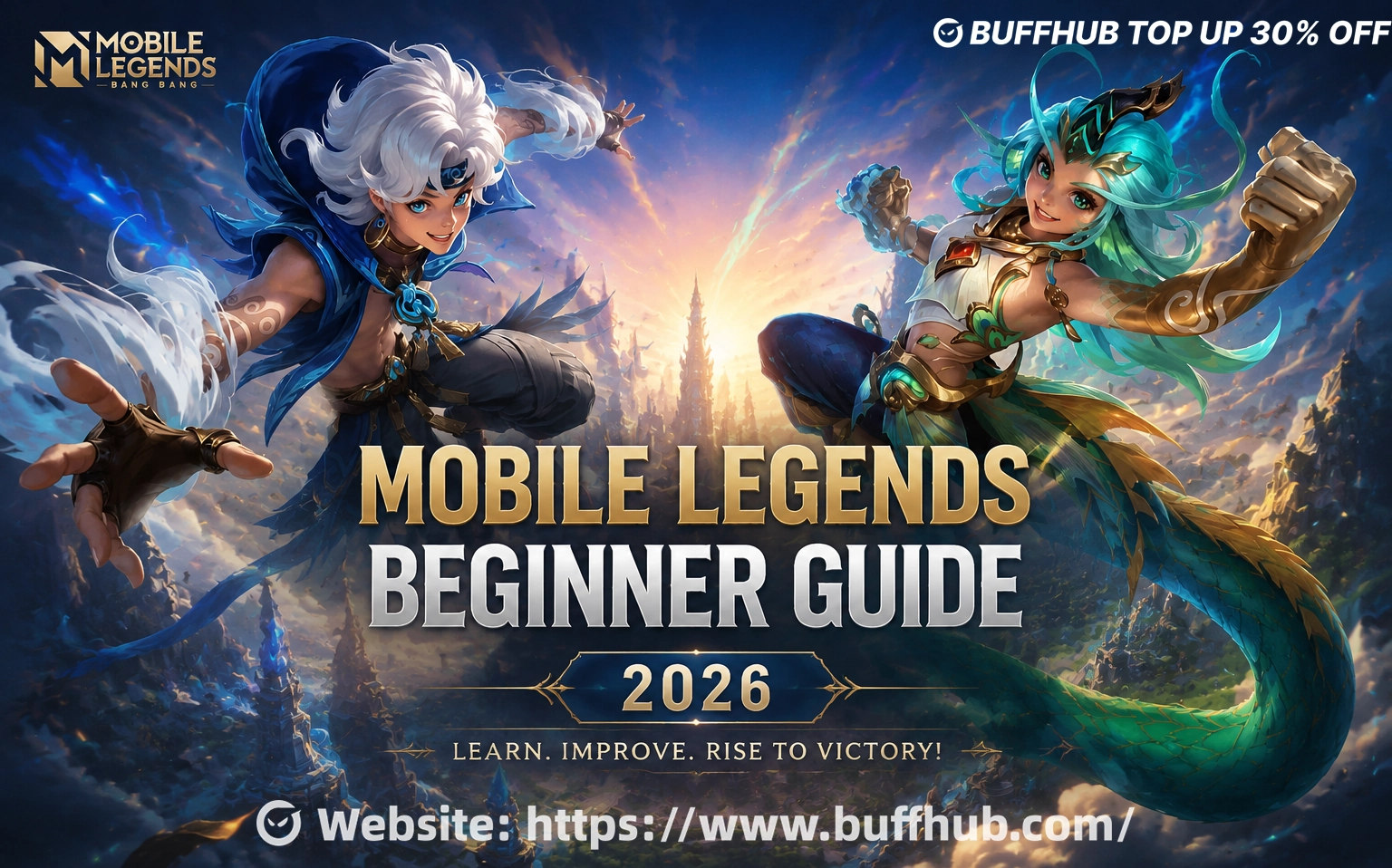 Mobile Legends: Bang Bang Beginner Guide 2026 banner featuring two heroes, fantasy battlefield background, and strategy guide title design.
