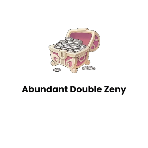 Abundant Double Zeny Supply